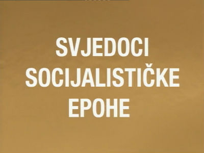 730740_svjedoci-socijalisticke-epohejpg